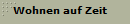 Wohnen auf Zeit